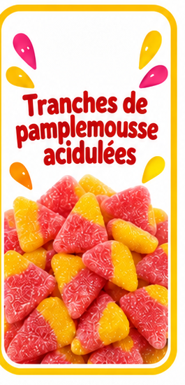 Tranches de Pamplemousse Acidulées